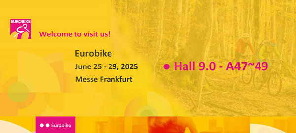 2025 Eurobike booth at Hall 9.0 - A47~49, welcome to vist us!